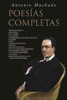 Antonio Machado: Poesías Completas, Antonio Machado