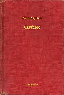 Czyściec, Dante Alighieri