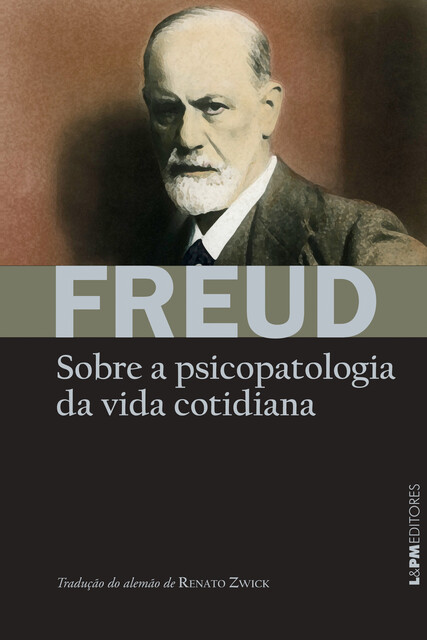 Sobre a psicopatologia da vida cotidiana, Sigmund Freud