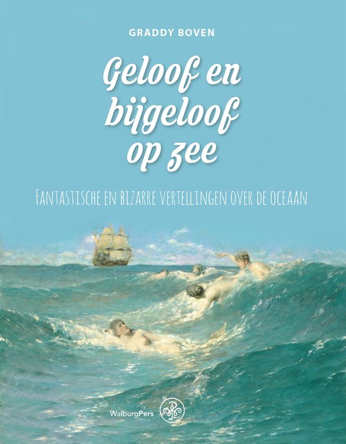 Geloof en bijgeloof op zee, Graddy Boven