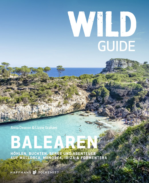 Wild Guide Balearen, Anna Deacon, Lizzie Graham
