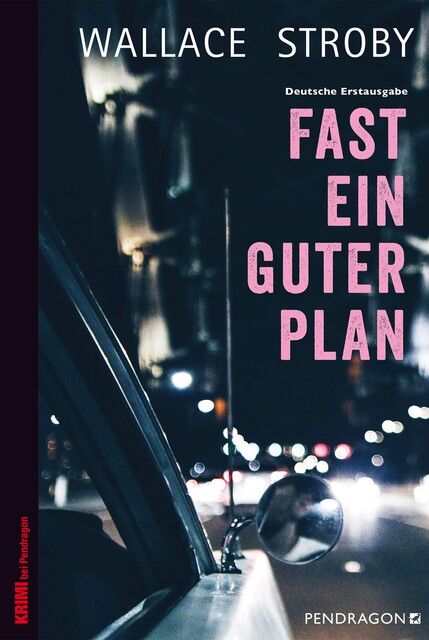 Fast ein guter Plan, Wallace Stroby