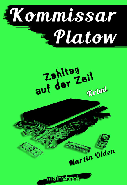 Kommissar Platow, Band 13: Zahltag auf der Zeil, Martin Olden