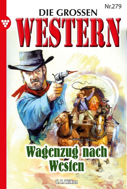 Die großen Western 279, U.H. Wilken