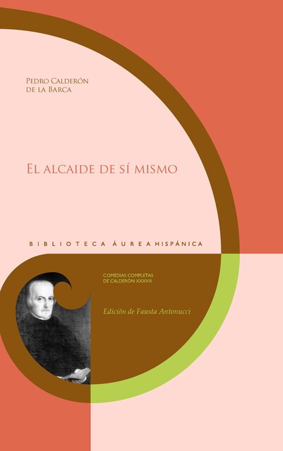 El alcaide de sí mismo, Pedro Calderón de la Barca