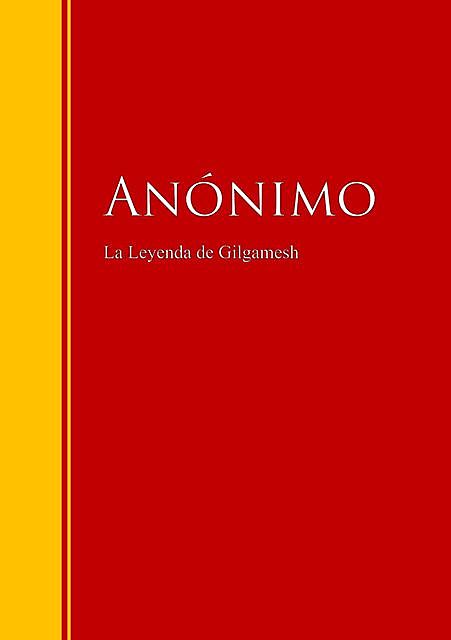 La Leyenda de Gilgamesh, Anónimo