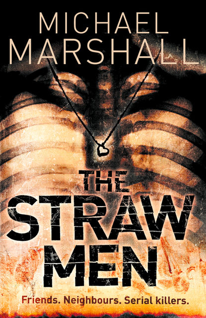 Straw Men 01 - The Straw Men, Michael Marshall