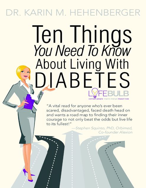 Ten Things You Need to Know About Living With Diabetes, Karin M.Hehenberger
