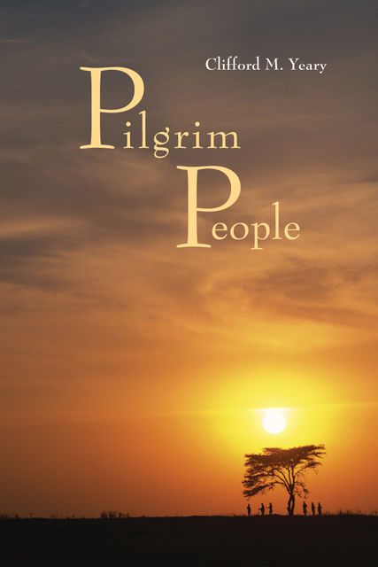Pilgrim People, Clifford M.Yeary