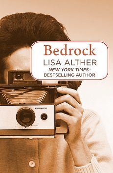 Bedrock, Lisa Alther