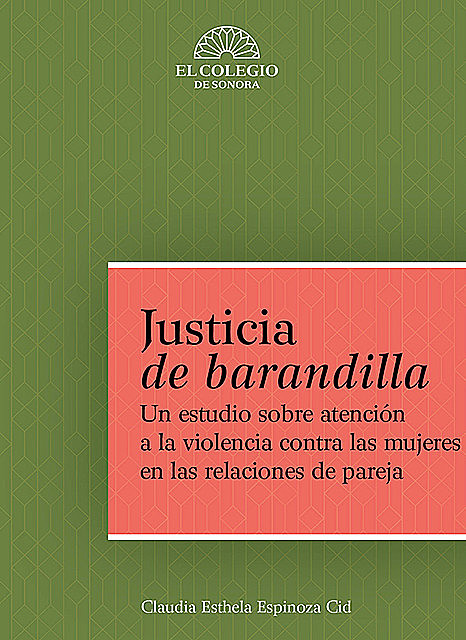 Justicia de barandilla, Claudia Esthela Espinoza Cid