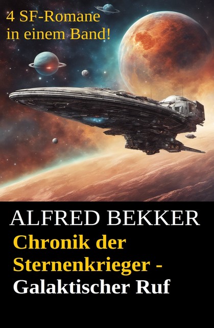 Chronik der Sternenkrieger – Galaktischer Ruf, Alfred Bekker
