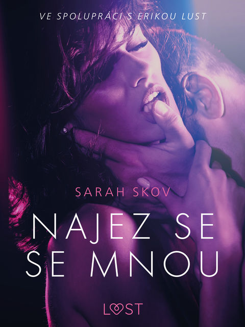 Najez se se mnou – Erotická povídka, Sarah Skov