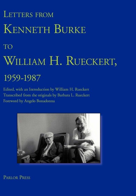 Letters from Kenneth Burke to William H. Rueckert, 1959–1987, Kenneth Burke