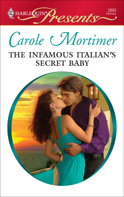 The Infamous Italian's Secret Baby, Carole Mortimer
