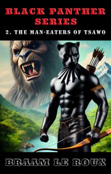 The Man-eaters of Tsawo, Braam le Roux