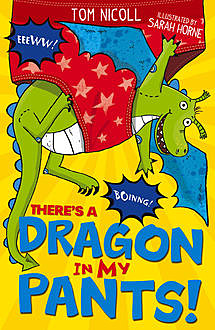 There's a Dragon in my Pants, Tom Nicoll