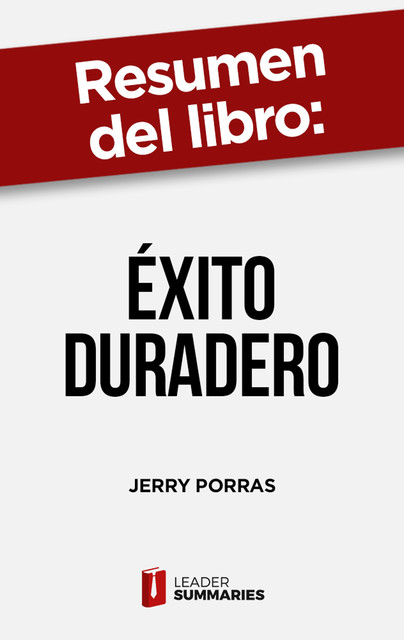 Resumen del libro "Éxito duradero" de Jerry Porras, Leader Summaries