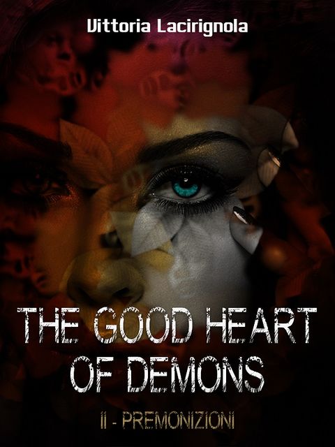 The Good Heart Of Demons II-Premonizioni, Vittoria Lacirignola