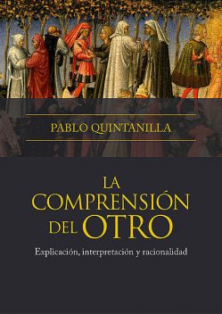 La comprensión del otro, Pablo Quintanilla