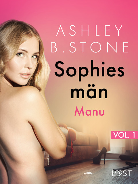 Sophies män vol.1 Manu – erotisk novell, Ashley B. Stone