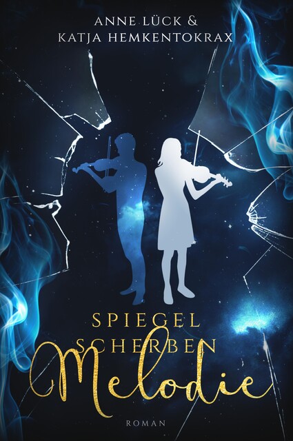 Spiegelscherbenmelodie, Anne Lück, Katja Hemkentokrax