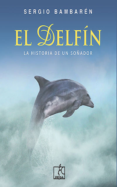 El Delfín, Sergio Bambarén