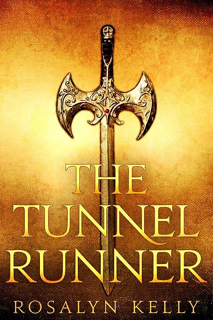 The Tunnel Runner, Rosalyn Kelly