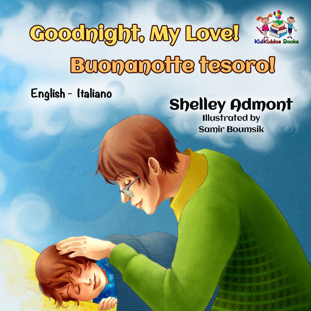 Goodnight, My Love! Buonanotte tesoro, KidKiddos Books, Shelley Admont