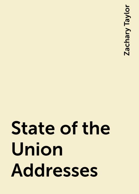 State of the Union Addresses, Zachary Taylor