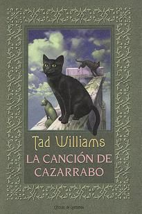 La Canción De Cazarrabo, Tad Williams