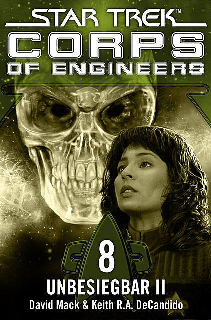 Star Trek – Corps of Engineers 08: Unbesiegbar 2, Keith R.A.DeCandido, David Mack