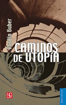 Caminos de utopía, Martin Buber