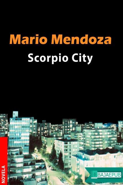 Scorpio City, Mario Mendoza