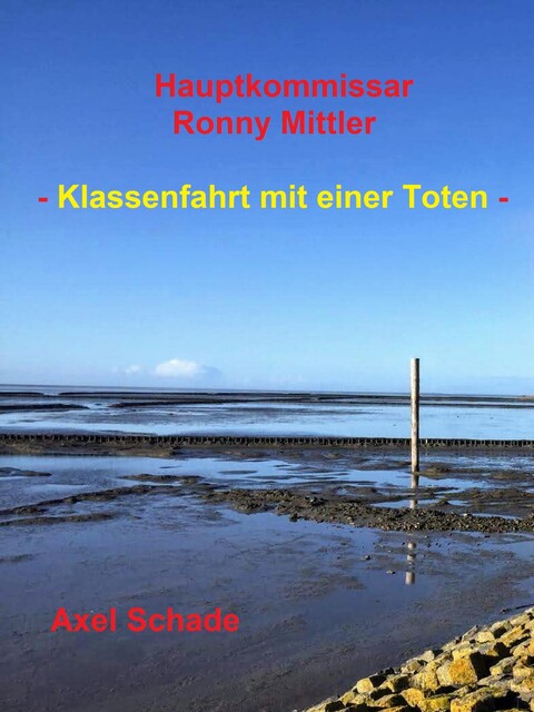 Hauptkommissar Ronny Mittler, Axel Schade