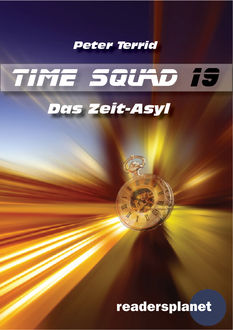 Time Squad 19: Das Zeit-Asyl, Peter Terrid