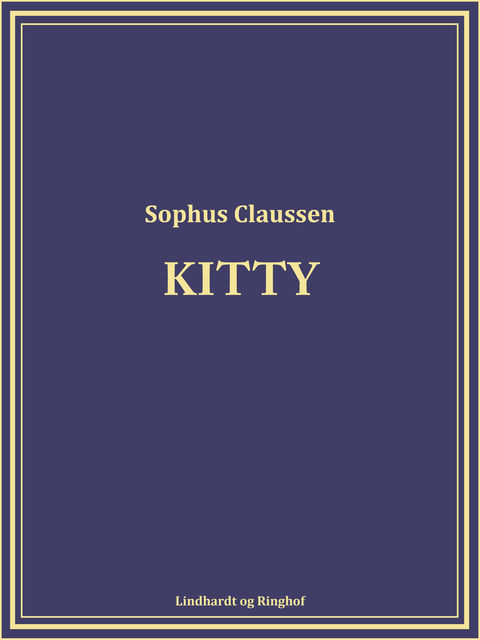 Kitty, Sophus Claussen