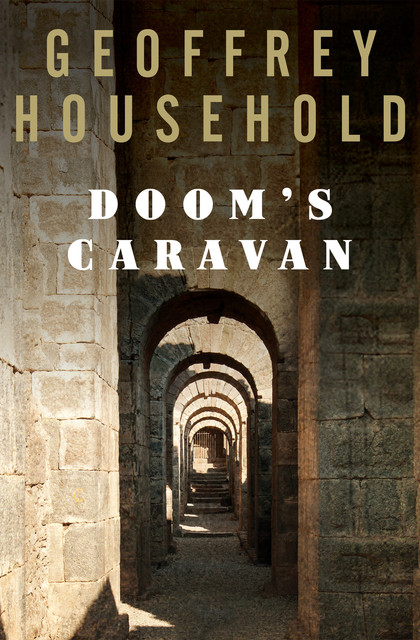 Doom's Caravan, Geoffrey Household