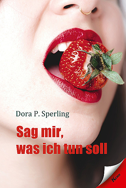 Sag mir was ich tun soll, Dora P. Sperling