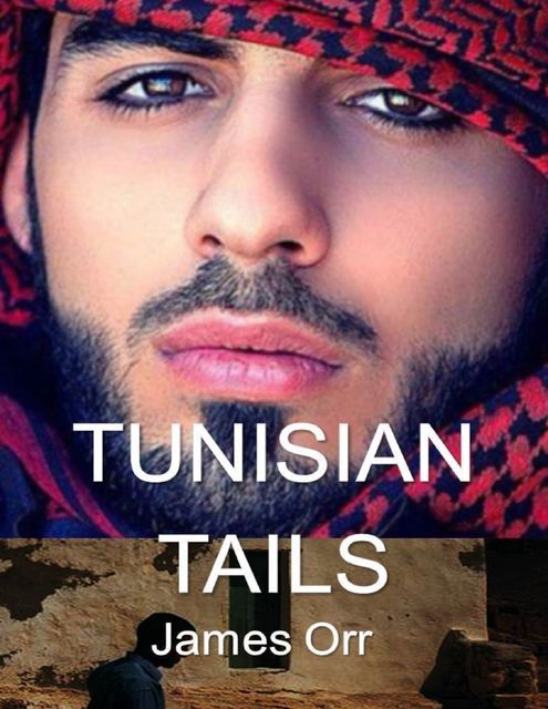 Tunisian Tails, James Orr