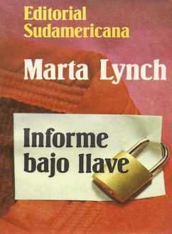 Informe Bajo Llave, Marta Lynch