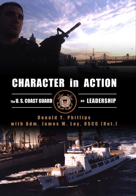 Character in Action, Donald T. Phillips, James M. Loy