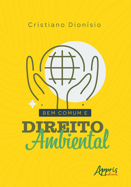 Bem Comum e Direito Ambiental, Cristiano Dionísio