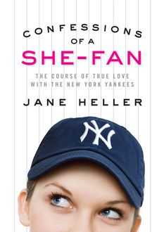 Confessions of a She-Fan, Jane Heller