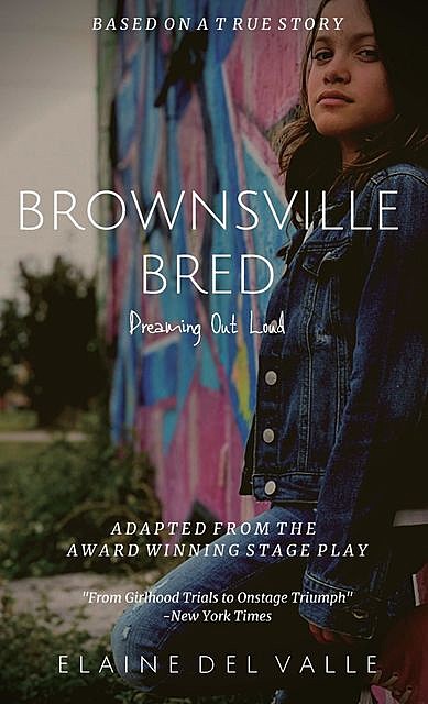 Brownsville Bred, Elaine Del Valle