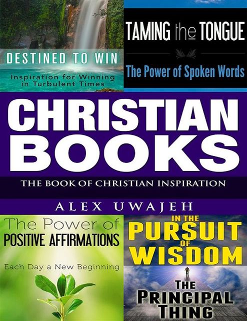 Christian Books: The Book of Christian Inspiration, Alex Uwajeh