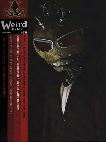 Weird Tales 359, Laird Barron, Conrad Williams, Stephen Jones, Evan J.Peterson, Joel Lane, Leena Likitalo, Richard Kirk, Tom Underberg