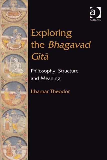 Exploring the Bhagavad Gita, Ithamar Theodor