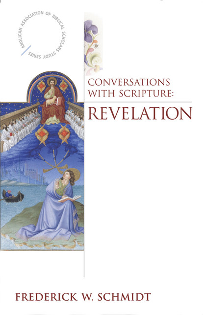 Conversations with Scripture, Frederick W. Schmidt