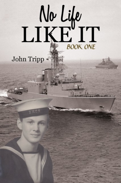 No Life Like It: Book One, John Tripp